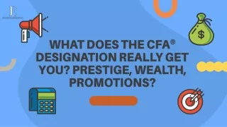 What Does the CFA® Designation Really Get You Prestige, Wealth, Promotions