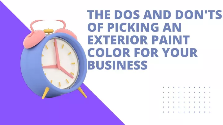 the dos and don ts of picking an exterior paint