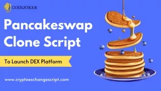 Pancakeswap Clone — How to Create A Decentralized Exchange Platform