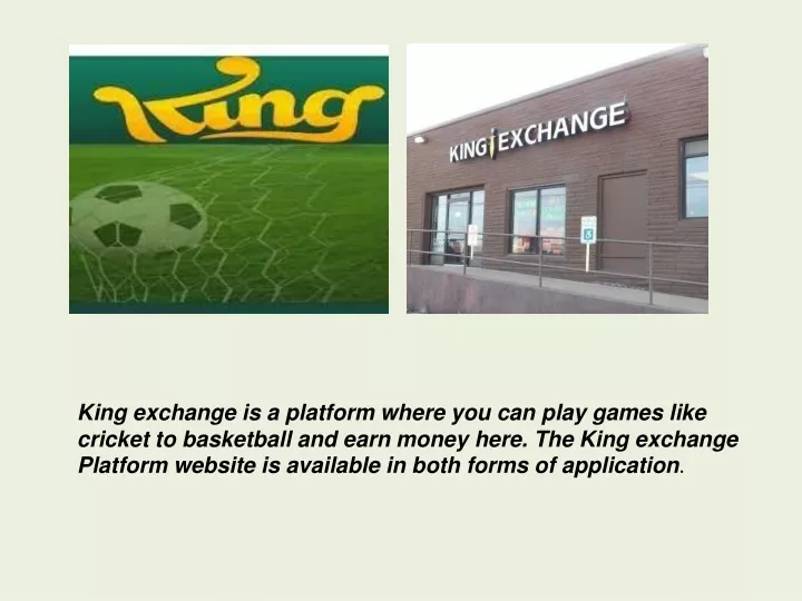 king exchange is a platform where you can play