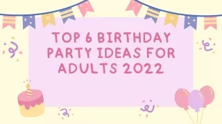 Top 6 Birthday Party Ideas for Adults 2022 | virtual birthday party ideas