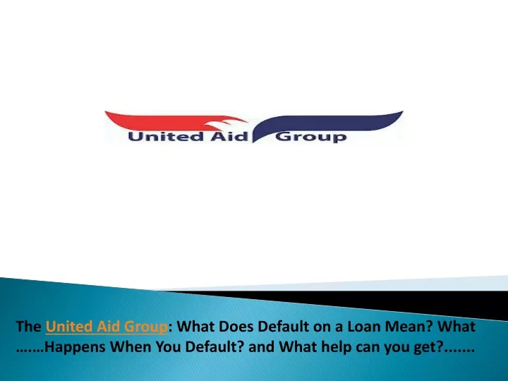 the united aid group what does default on a loan