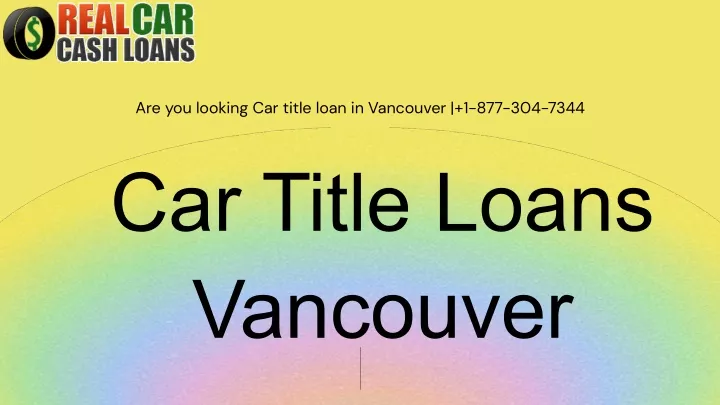 are you looking car title loan in vancouver
