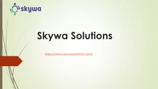 Want To Know About Skywa Solutions