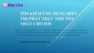 t m ki m ng d ng hi n th ph t tr c ti p t t nh t cho ios