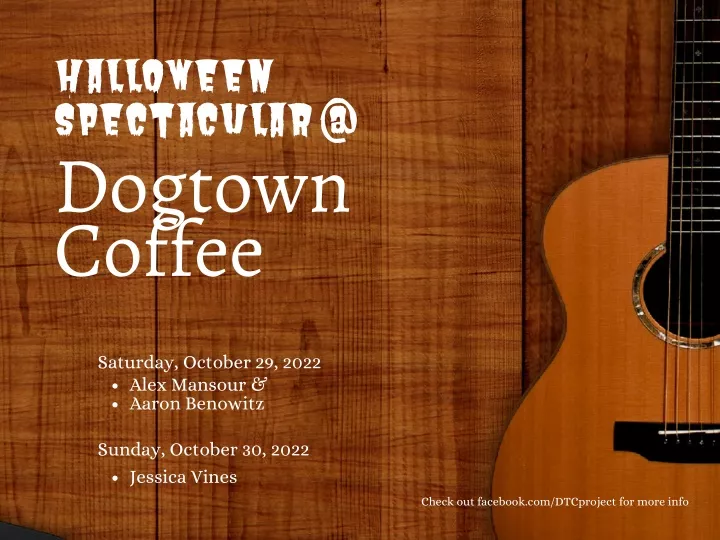 halloween spectacular @ dogtown coffee
