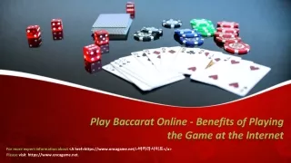 Play Baccarat Online - Benefits of Playing the Game at the Internet