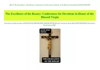 [Best!] The Excellence of the Rosary Conferences for Devotions in Honor of the Blessed Virgin Ebook READ ONLINE