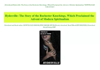 (Download) Hydesville The Story of the Rochester Knockings  Which Proclaimed the Advent of Modern Spiritualism ^DOWNLOAD