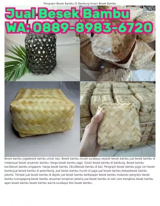 088ᑫ•8ᑫ83•Ϭ7ᒿ0 (WA) Penjual Besek Bambu Terdekat Kerajinan Besek Bambu