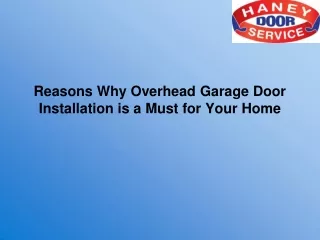 Reasons Why Overhead Garage Door Installation is a Must for Your Home