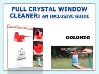 full crystal window cleaner an inclusive guide