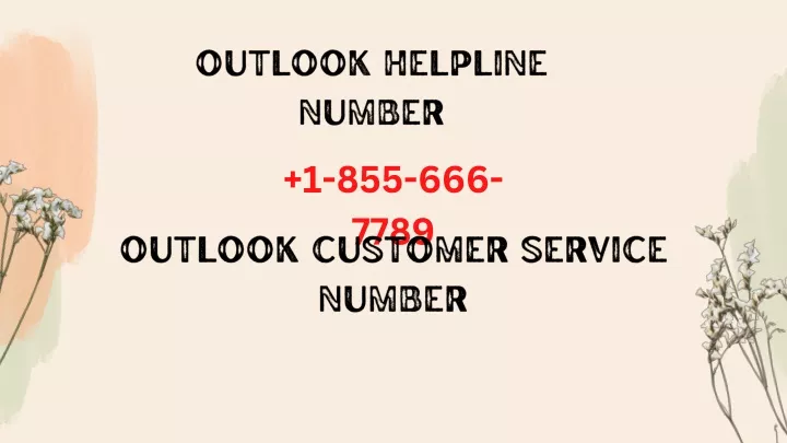 PPT - Outlook Helpline Number (1*855-666)**7789 Outlook Customer ...