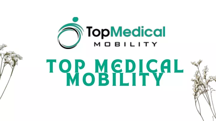 top medical mobility