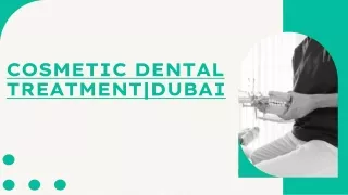 Cosmetic Dental Treatment| Cosmetic Dentistry Dubai