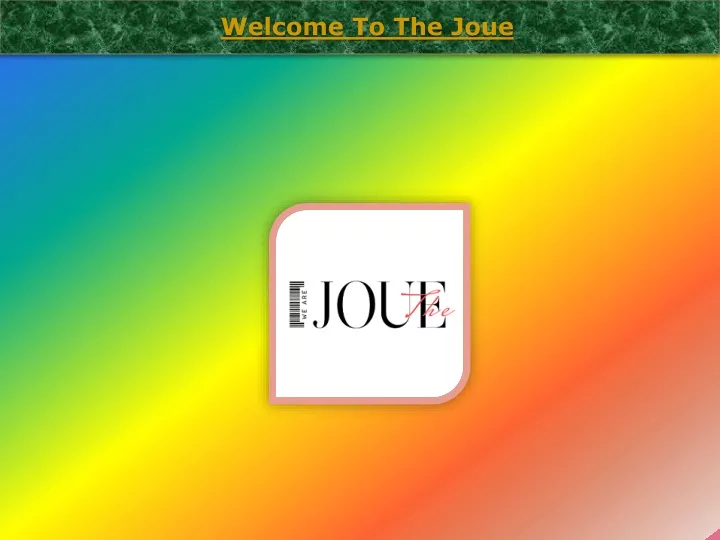 welcome to the joue