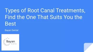 Types of Root Canal Treatments, Find the One That Suits You the Best