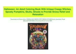 (READ-PDF!) Halloween An Adult Coloring Book With Unique Creepy Witches  Spooky Pumpkins  Skulls  Ghosts to Provide Stre