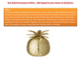 Buy Stylish Serveware Online - Add Appeal to your Sense of Aesthetics