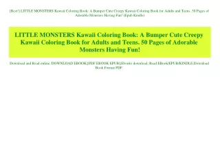 [Best!] LITTLE MONSTERS Kawaii Coloring Book A Bumper Cute Creepy Kawaii Coloring Book for Adults and Teens. 50 Pages of