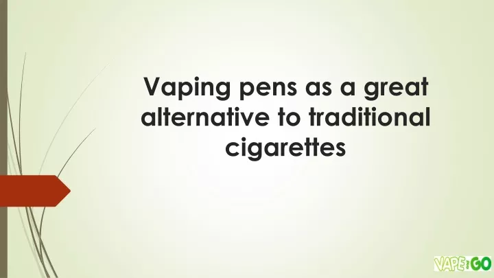 vaping pens as a great alternative to traditional cigarettes