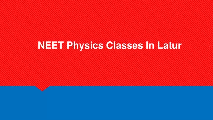 neet physics classes in latur