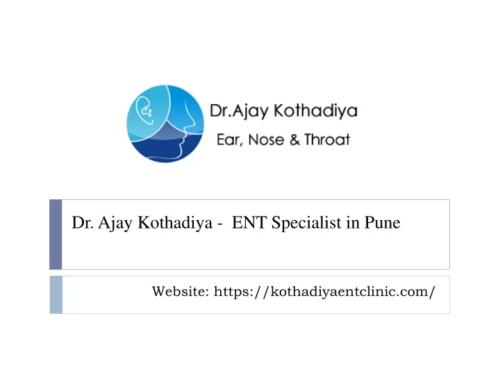 dr ajay kothadiya ent specialist in pune