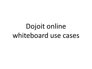 Dojoit online whiteboard use cases