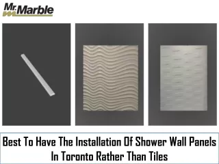 Best To Have The Installation Of Shower Wall Panels In Toronto Rather Than Tiles