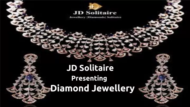 jd solitaire presenting diamond jewellery