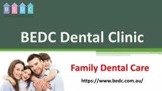 Family Dental Care- BEDC Dental Clinic