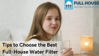 Tips to Choose the Best Full-House Water Filter