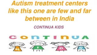 Autism treatment centers like this one are few and far between in India