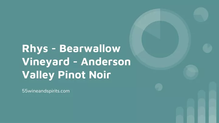 rhys bearwallow vineyard anderson valley pinot noir