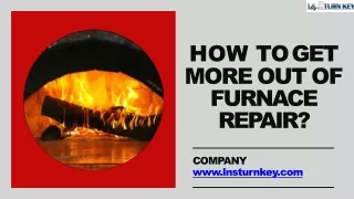 How to get more out of Furnace Repair