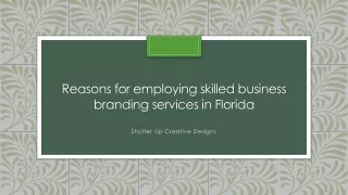 Reasons for employing skilled business branding services