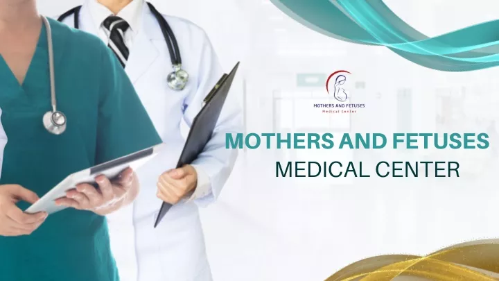 mothers and fetuses medical center
