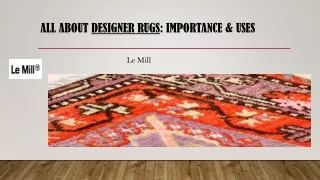 all about designer rugs importance uses