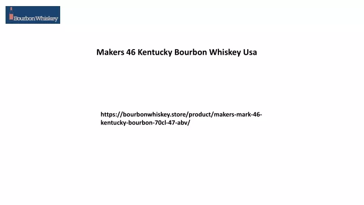 makers 46 kentucky bourbon whiskey usa