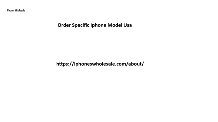 order specific iphone model usa