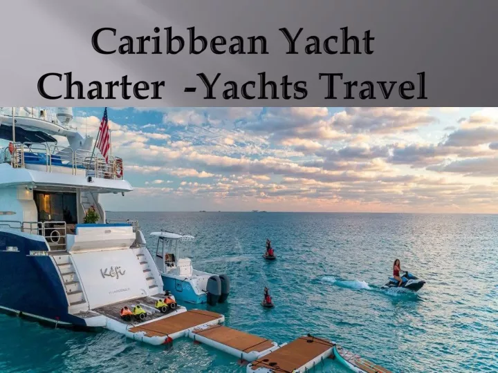 caribbean yacht charter yachts travel