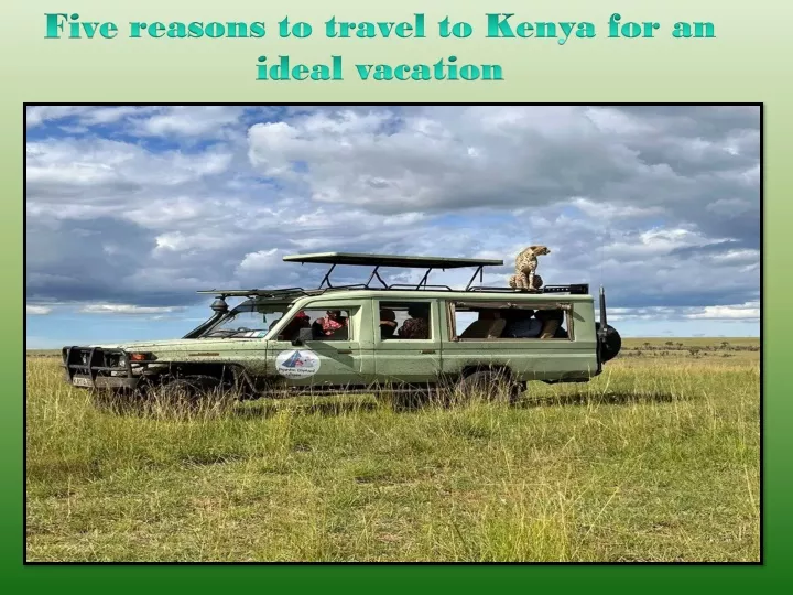 five reasons to travel to kenya for an ideal