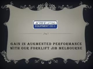 gain in augmented performance with our forklift jib melbourne
