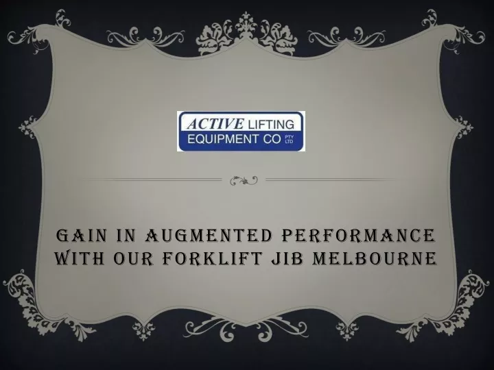 gain in augmented performance with our forklift jib melbourne