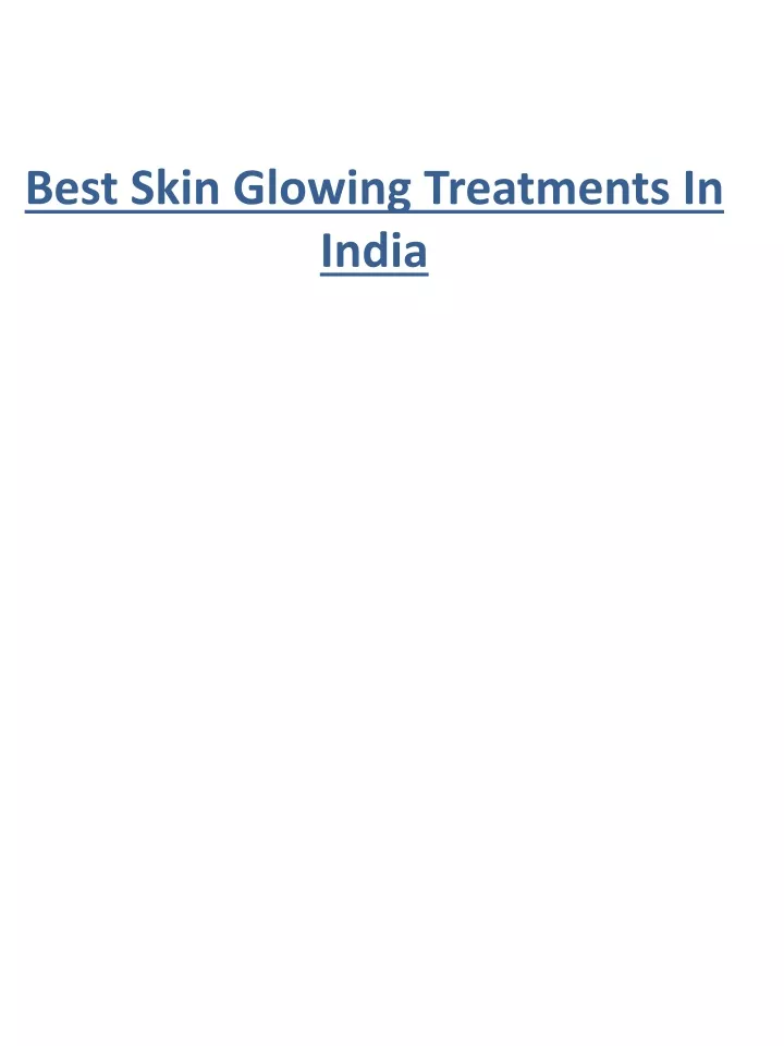 best skin glowing treatments in india