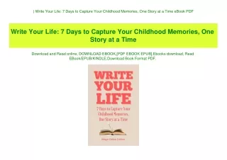 (B.O.O.K.$ Write Your Life 7 Days to Capture Your Childhood Memories  One Story at a Time eBook PDF