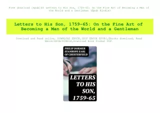 Free download [epub]$$ Letters to His Son  1759-65 On the Fine Art of Becoming a Man of the World and a Gentleman (Epub