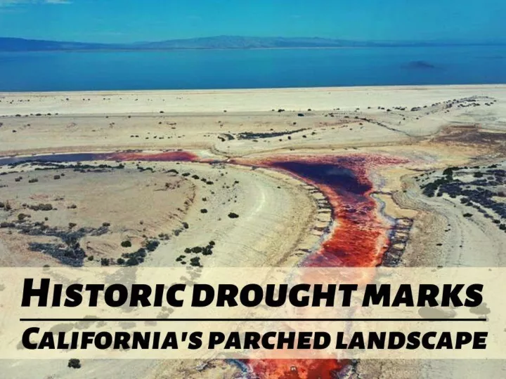 historic drought marks california s parched landscape