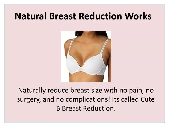 natural breast reduction works