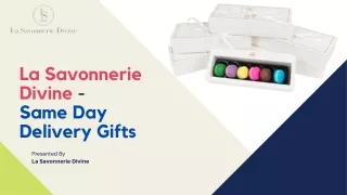 La Savonnerie Divine -  Same Day Delivery Gifts